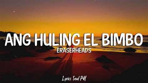 eraserheads ang huling el bimbo lyrics|Eraserheads .